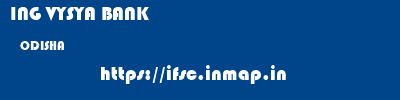 ING VYSYA BANK  ODISHA     ifsc code